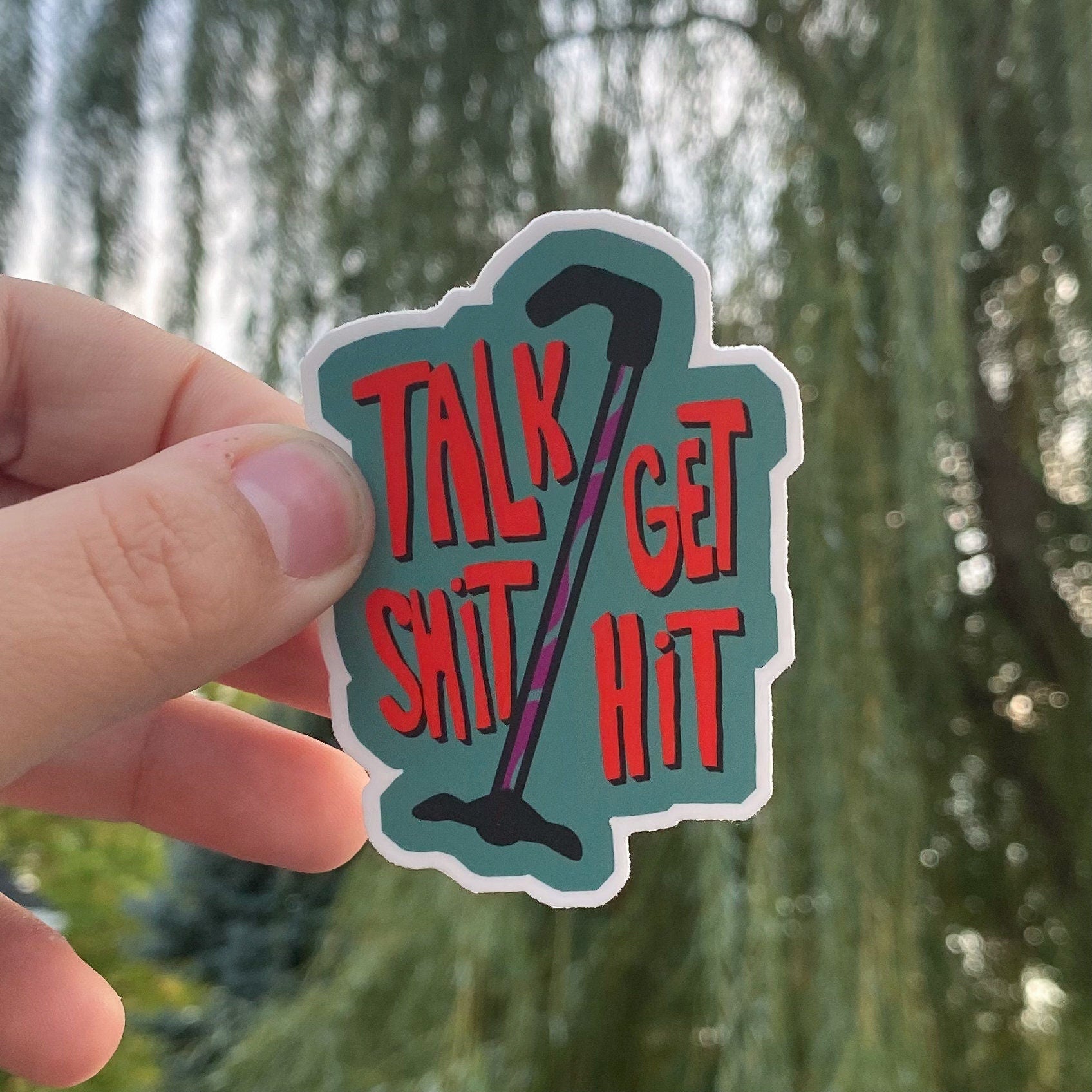 Talk Shit Get Hit Bold Mobility Aid Sticker