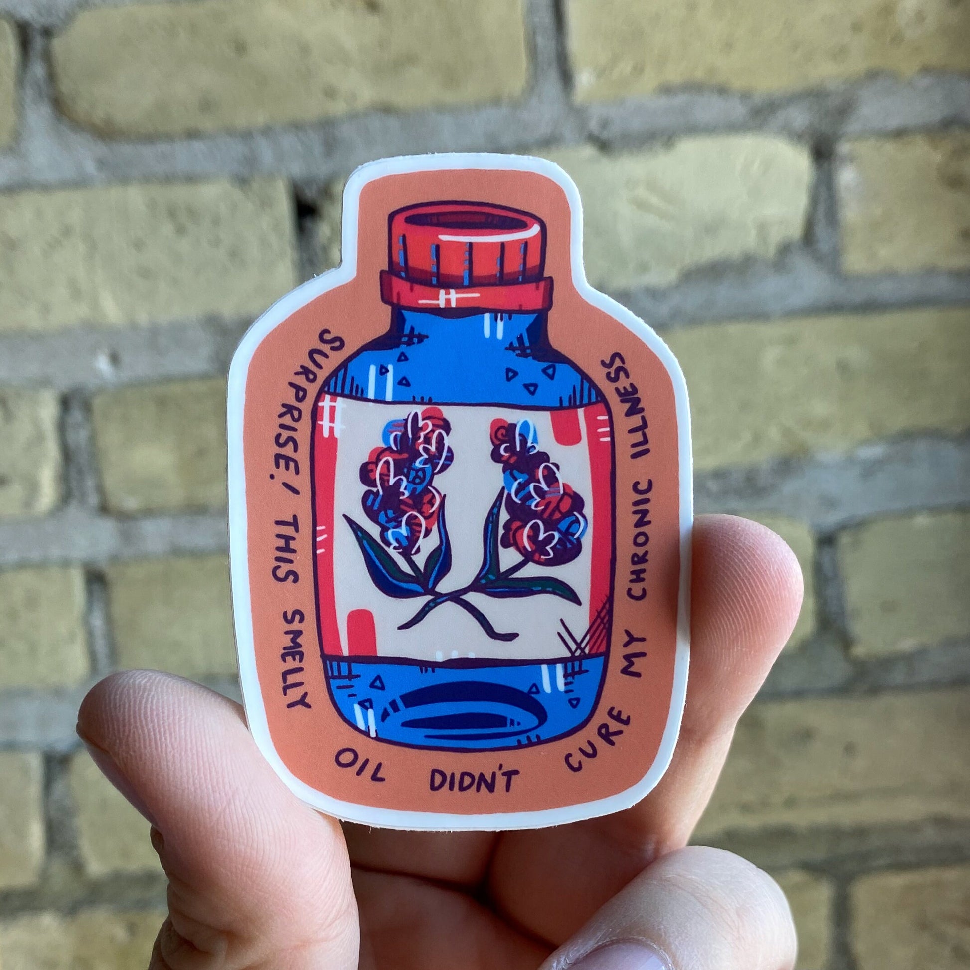 Surprise! This Smelly Oil Didn't Cure My Chronic Illness Stickers